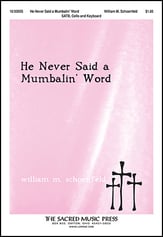 He Never Said a Mumbalin' Word SATB choral sheet music cover